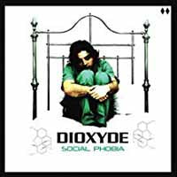 Dioxyde - Social Phobia - Electronic - CD