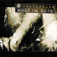 Dismantled - When I'M Dead - Electronic - CD