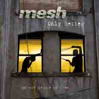 Mesh - Only Better - Pop - CDD