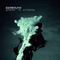 Seabound - Speak In Storms - Electronic - CDD