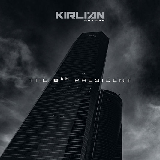 Kirlian Camera - The 8Th President - Electronic - CDD