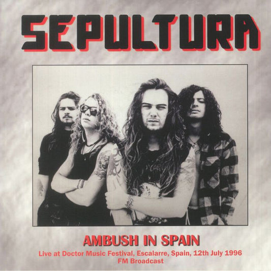Sepultura - Ambush In Spain Live At Doctor Music Festival, Escalarre, Spain, 12Th July 1996 - Fm Broadcast - Metal - LP