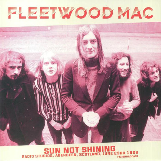 Fleetwood Mac - Sun Not Shining Radio Studios, Aberdeen, Scotland, June 23Rd 1969 - Fm Broadcast - Rock/Pop - LP