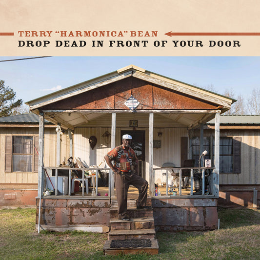 Terry 'Harmonica' Bean - Drop Dead In Front Of Your Door - Blues - CD