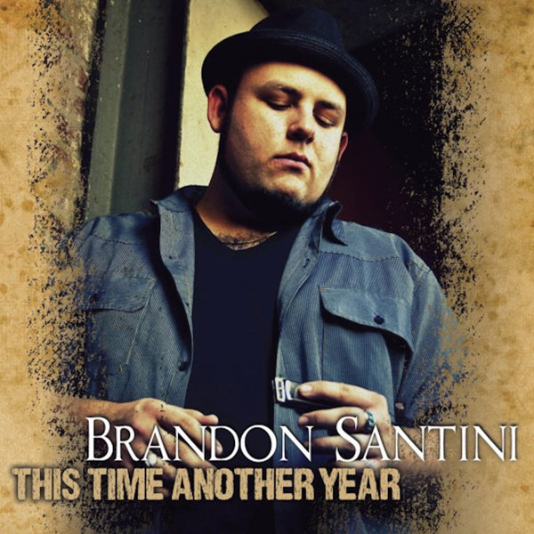 Brandon Santini - This Time And Another Year - Blues - CD