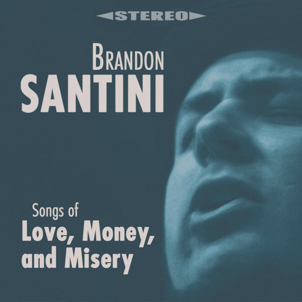 Brandon Santini - Songs Of Love, Money, And Misery - Blues - CD