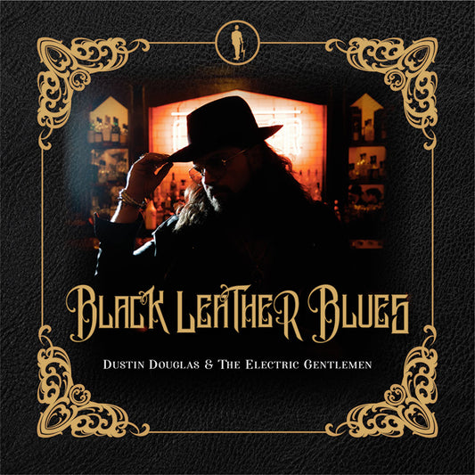 Dustin Douglas & Electric Gentlemen - Black Leather Blues - Rock - CD