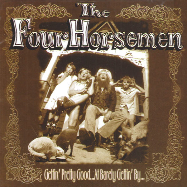 Four Horsemen, The - Gettin Pretty Good - Rock - CD