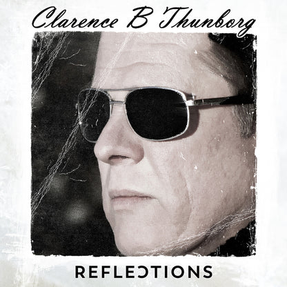 Clarence B Thunborg - Reflections - Rock - Music CD