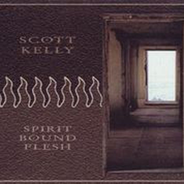 Scott Kelly - Spirit Bound Flesh - Country/Folk - LP