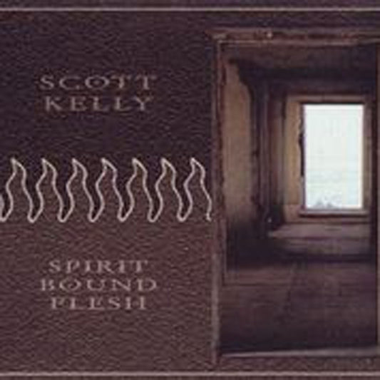 Scott Kelly - Spirit Bound Flesh - Country/Folk - LP