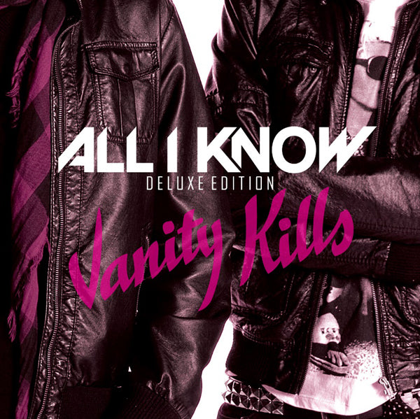 All I Know - Vanity Kills (Deluxe Edition) - Rock/Pop - CD