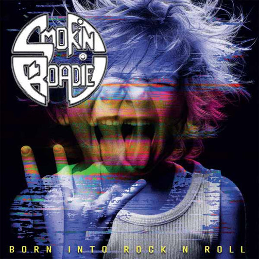 Smokin Roadie - Born Into Rock N Roll - Rock - CD