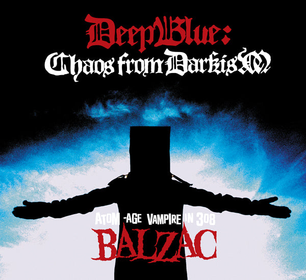 Balzac - Deep Blue: Chaos From Darkism (Cd+Dvd) - Punk - DCD
