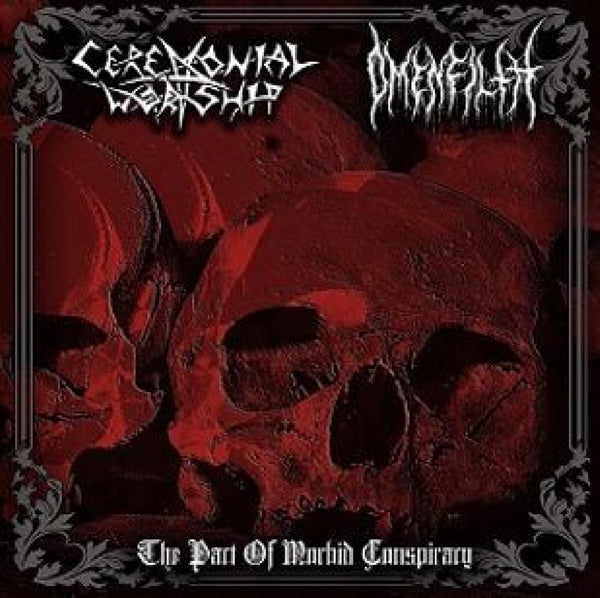Ceremonial Worship & Omenfilth - The Pact Of Morbid Conspiracy - Black Metal - CD