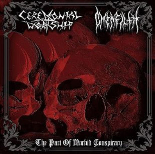 Ceremonial Worship & Omenfilth - The Pact Of Morbid Conspiracy - Black Metal - CD