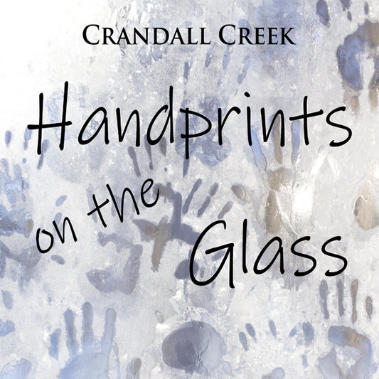 Crandall Creek - Handprints On The Glass - Country/Folk - CD