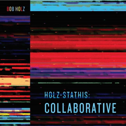 Bob Holz - Holz-Stathis: Collaborative (2Lp Black Vinyl) - Jazz - DLP