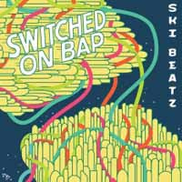 Ski Beatz - Switched On Bap - Electronic - CD