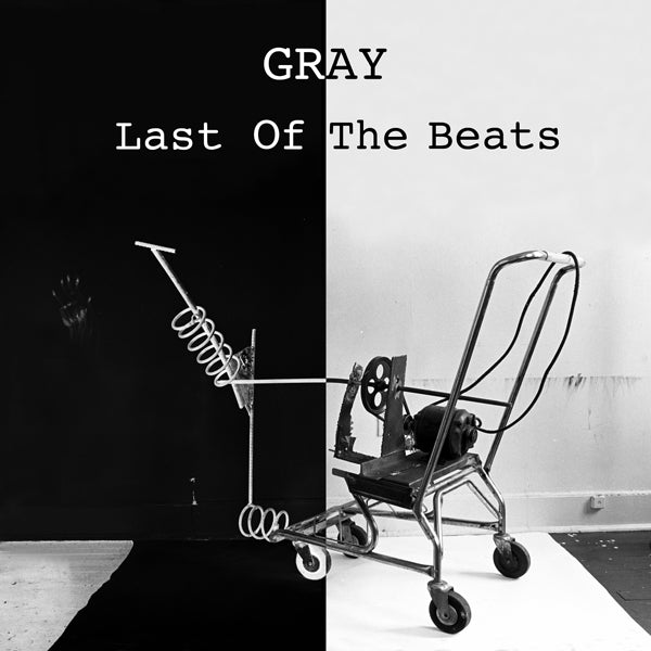 Gray - Last Of The Beats - Electronic - LP