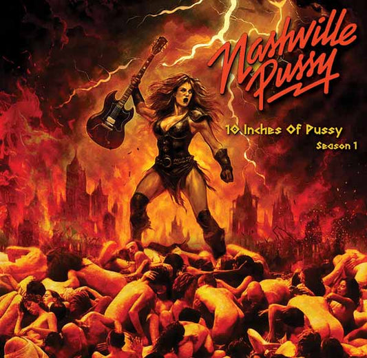Nashville Pussy - 10 Inches Of Pussy Season 1 (10") - Punk - 10