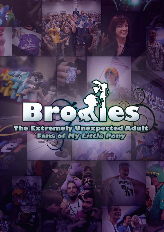 Feature Film - Bronies: The Extremely Unexpected Adult Fans Of My Little Pony - Film/TV/Character - DVD