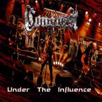 Conquest - Under The Influence - Metal - CD