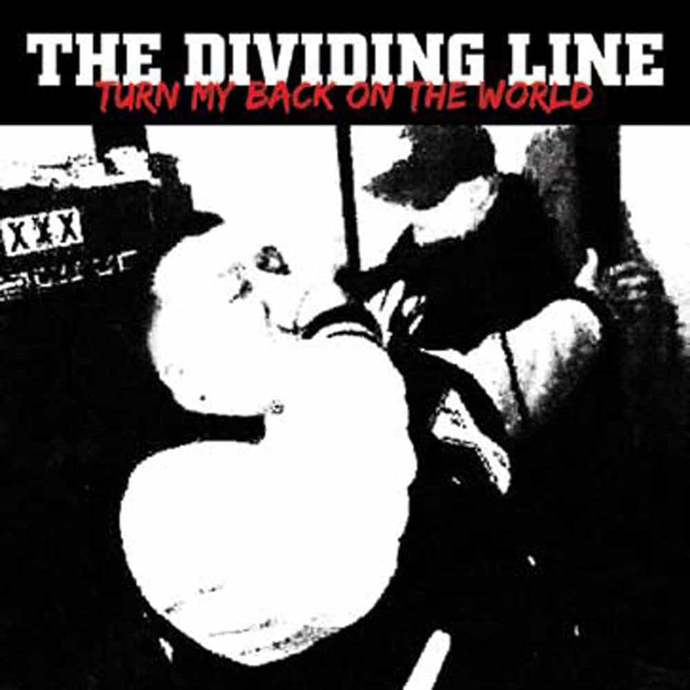 Dividing Line, The - Turn My Back On The World (Clear Vinyl) - Hardcore - 7