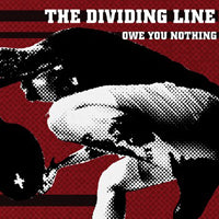Dividing Line, The - Owe You Nothing (Clear Vinyl) - Hardcore - LP