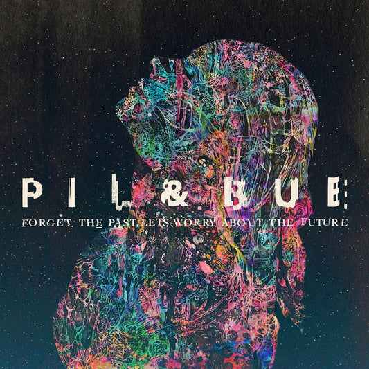 Pil & Bue - Forget The Past, Let'S Worry About The Future - Rock - CD