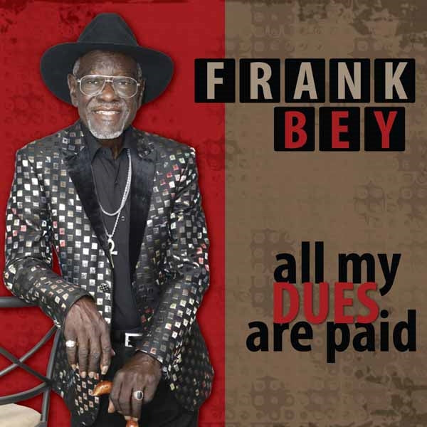 Frank Bey - All My Dues Are Paid - Blues - CD