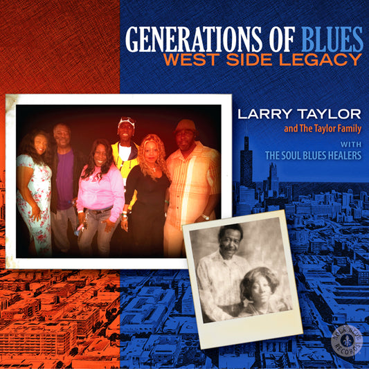 Larry Taylor & The Taylor Family - Generation Of Blues: West Side Legacy - Blues - CD