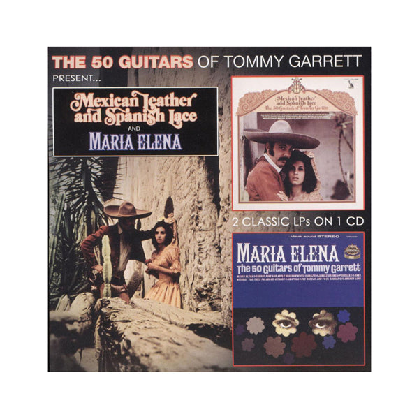 Tommy Garrett - Mexican Leather And Spanish Lace & Maria Elena - Country/Folk - CD