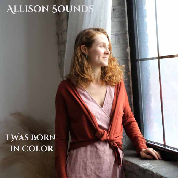 Allison Sounds - Allison Sounds - I Was Born In Color - Rock/Pop - CD