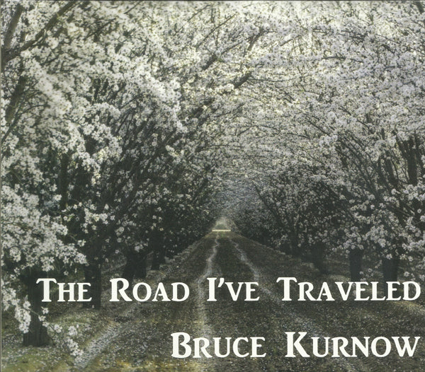 Bruce Kurnow - The Road I'Ve Traveled (2Cd) - Country/Folk - DCD