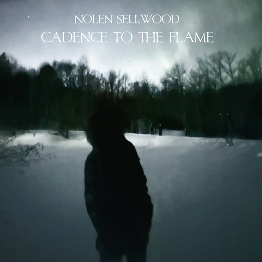 Nolen Sellwood - Cadence To The Flame - Country/Folk - CD