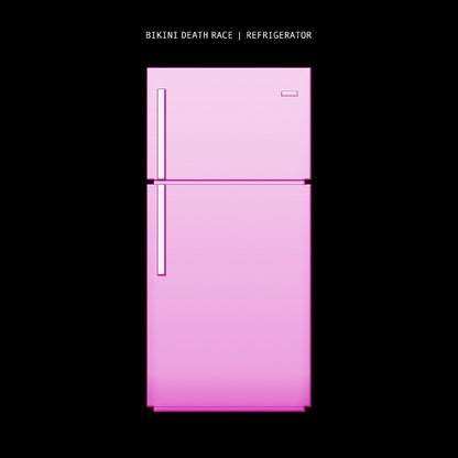 Bikini Death Race - Refrigerator - Electronic - LP