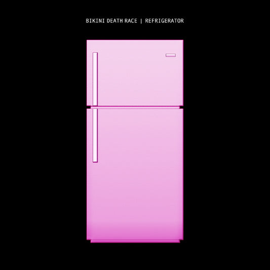 Bikini Death Race - Refrigerator - Electronic - LP