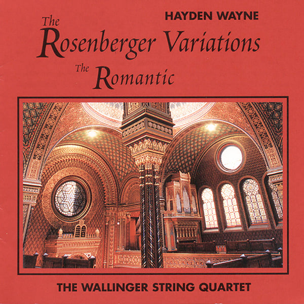 Hayden Wayne & Wallinger String Quartet - Rosenberger Variations: The Romantic - Classical - CD