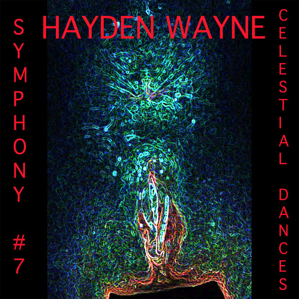 Hayden Wayne - Symphony #7: Celestial Dances - Classical - CD