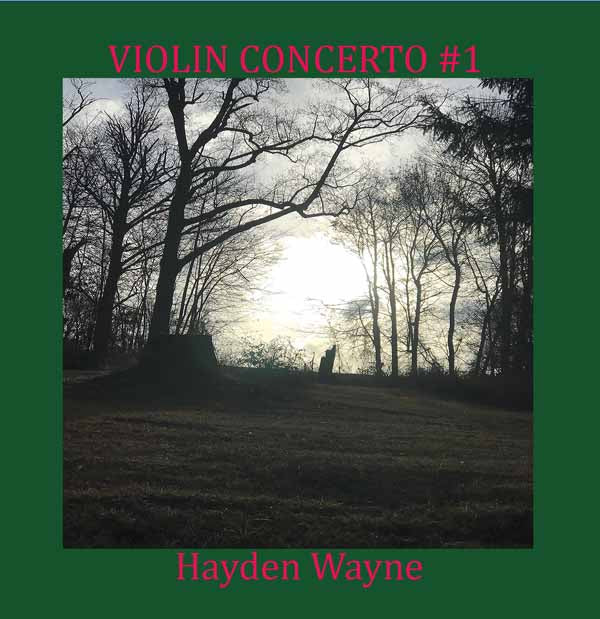 Hayden Wayne - Violin Concerto #1 - Classical - CD