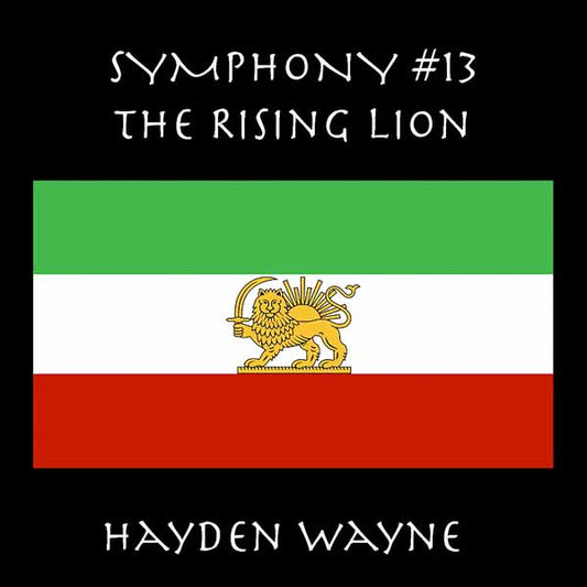 Hayden Wayne - Symphony #13: The Rising Lion - Classical - CD