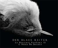 Der Blaue Reiter - Le Paradis Funebre Ii - L'Adieu Du Silence - Electronic - CDD