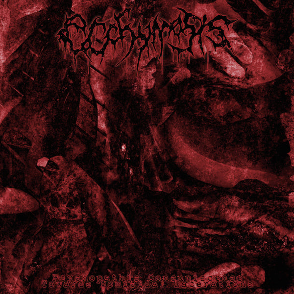 Ecchymosis - Psychopathic Concupiscence Towards Homicidal Lacerations - Death Metal - CD