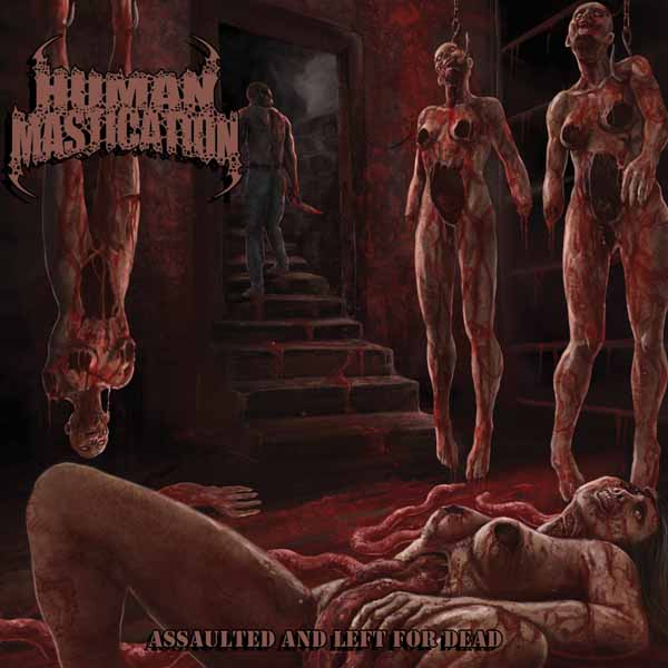 Human Mastication - Assaulted And Left For Dead [Single] - Metal - CD