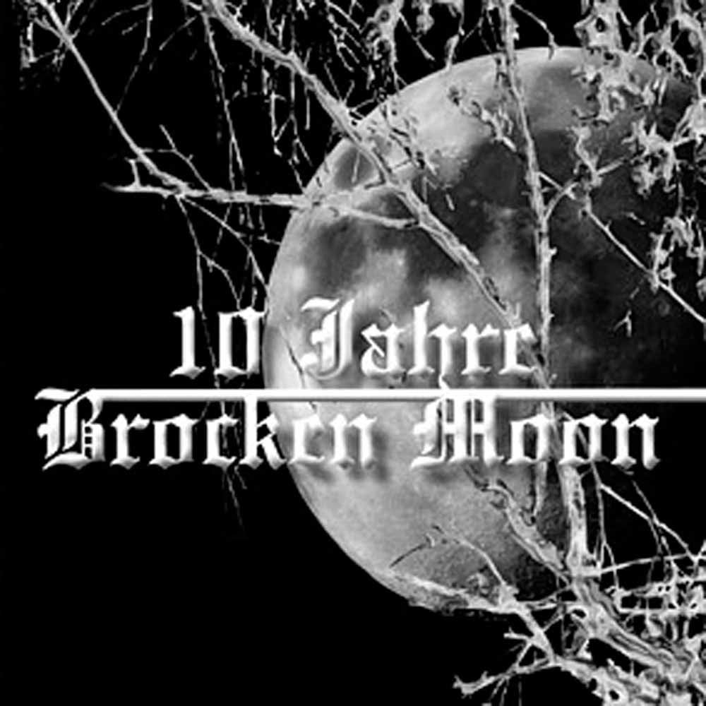 Brocken Moon - 10 Jahre Brocken Moon - Black Metal - DCD