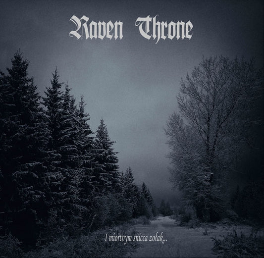 Raven Throne - I Miortvym Snicca Zolak - Black Metal - CDD