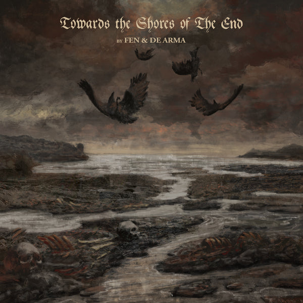Fen & De Arma - Towards The Shores Of The End - Metal - CDD