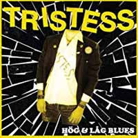 Tristess - Hög & Lag Blues - Punk - LP