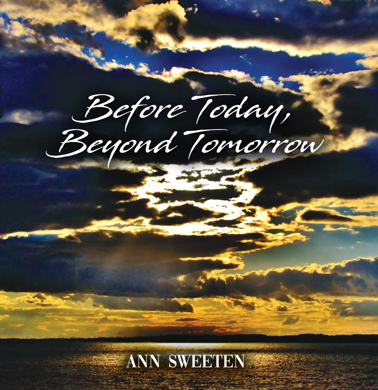 Ann Sweeten - Before Today, Beyond Tomorrow - Classical - CD